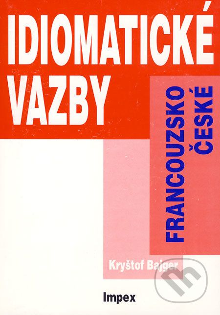 Francouzsko-české idiomatické vazby ve cvičeních - Kryštof Bajger - obrázek 1