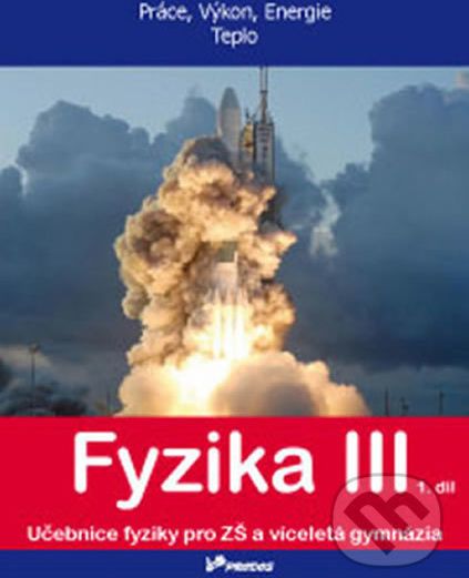 Fyzika III - 1. díl - Práce, výkon, energie, teplo - - obrázek 1