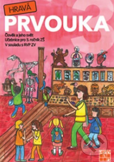 Hravá prvouka 3: Člověk a jeho svět - - obrázek 1