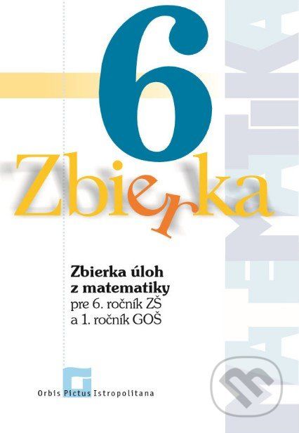 Zbierka úloh z matematiky 6 - Zuzana Valášková, Michal Malík - obrázek 1
