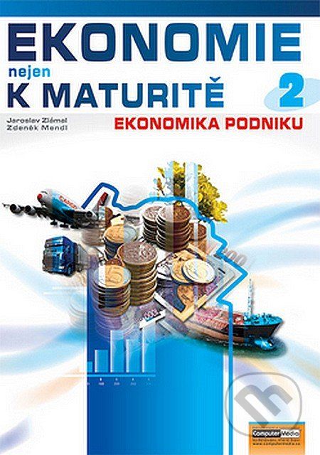 Ekonomie nejen k maturitě 2 - Jaroslav Zlámal, Zdeněk Mendl - obrázek 1