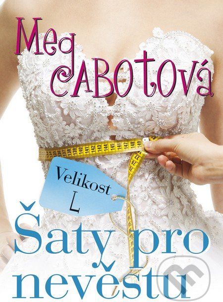 Velikost L: Šaty pro nevěstu - Meg Cabot - obrázek 1