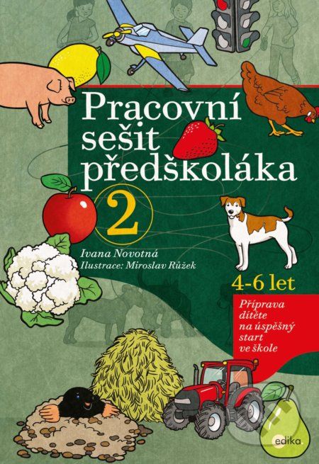 Pracovní sešit předškoláka 2 - Ivana Novotná, Miroslav Růžek (ilustrácie) - obrázek 1