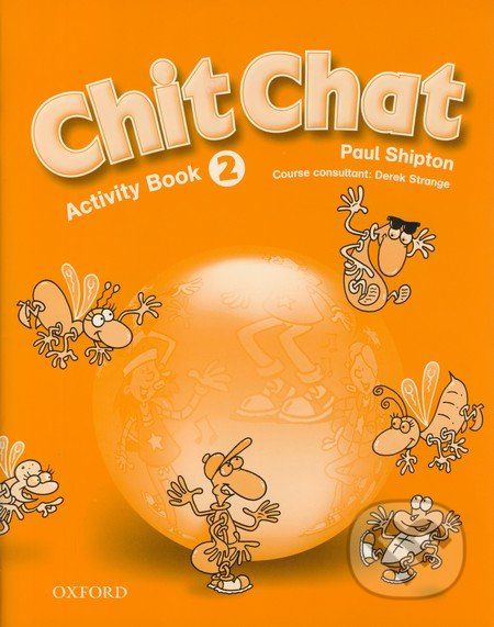 Chit Chat - Activity Book 2 - Paul Shipton - obrázek 1