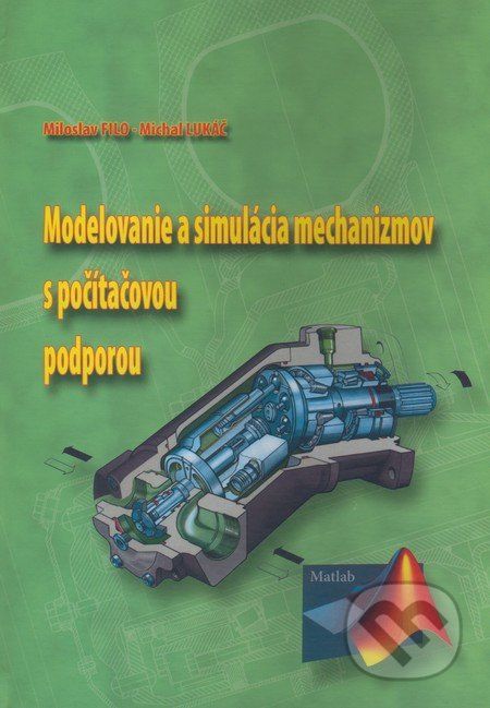 Modelovanie a simulácia mechanizmov s počítačovou podporou - Miloslav Filo, Michal Lukáč - obrázek 1