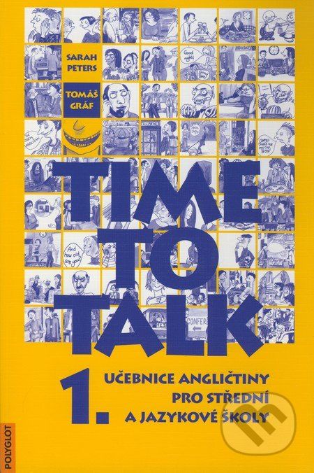 Time to Talk - Kniha pro studenty (1. díl) - Sarah Peters, Tomáš Gráf - obrázek 1