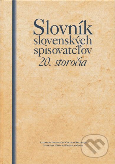 Slovník slovenských spisovateľov 20. storočia - Kolektív autorov - obrázek 1