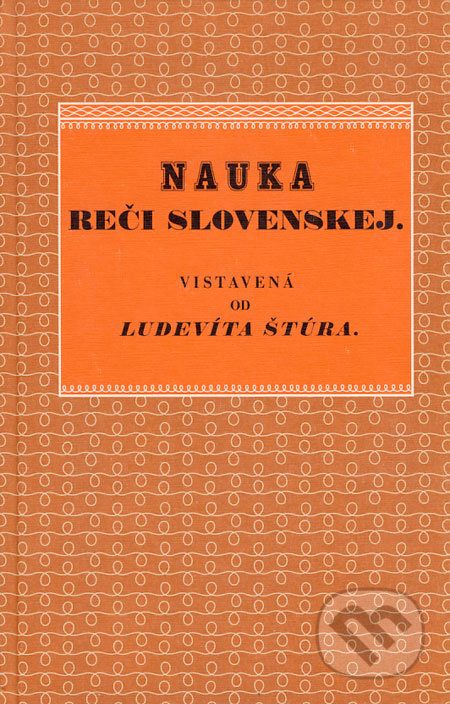 Ludevít Štúr - Nauka reči slovenskej I. - Ľubomír Ďurovič, Slavomír Ondrejovič - obrázek 1