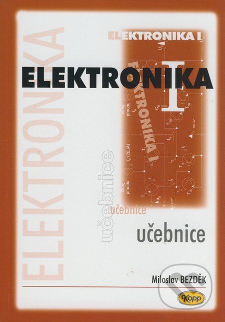 Elektronika I. - Miloslav Bezděk - obrázek 1