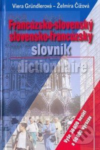 Francúzsko-slovenský a slovensko-francúzsky slovník - Viera Gründlerová, Želmíra Čížová - obrázek 1