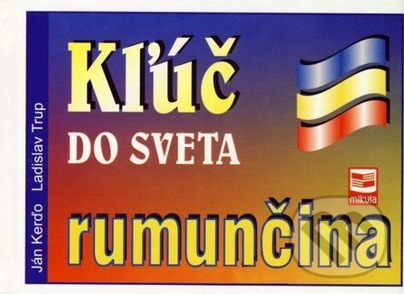 Kľúč do sveta - rumunčina (2. vydanie) - Ján Kerďo, Ladislav Trup - obrázek 1