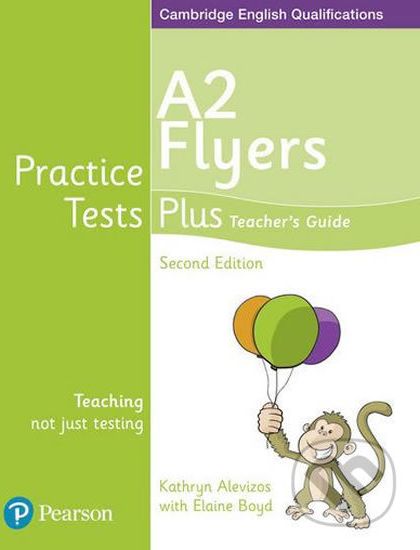 Practice Tests Plus - A2 Flyers - Teacher's Guide - Kathryn Alevizos - obrázek 1