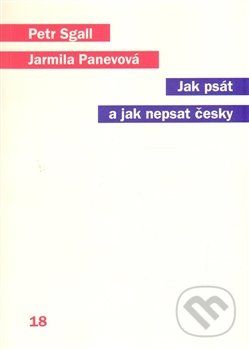Jak psát a jak nepsat česky - Jarmila Panevová, Petr Sgall - obrázek 1