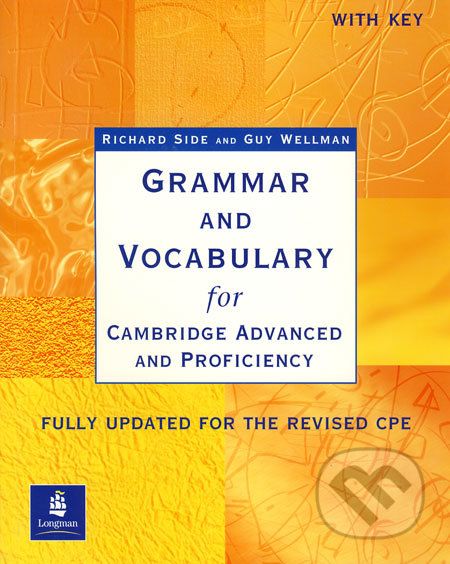 Grammar and Vocabulary for Cambridge Advanced and Proficiency With Key - Richard Side, Guy Wellman - obrázek 1
