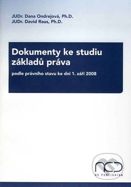 Dokumenty ke studiu základů práva - podle právního stavu ke dni 1. září 2008 - Dana Ondrejová, David Raus - obrázek 1