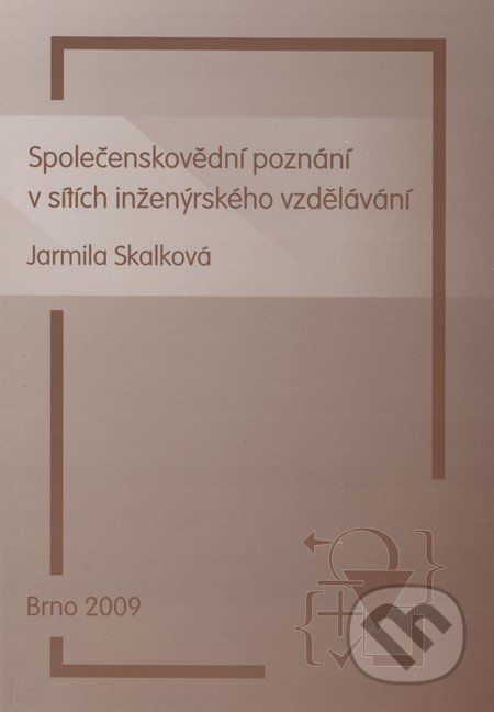 Společenskovědní poznání v sítích inženýrského vzdělávání - Jarmila Skalková - obrázek 1