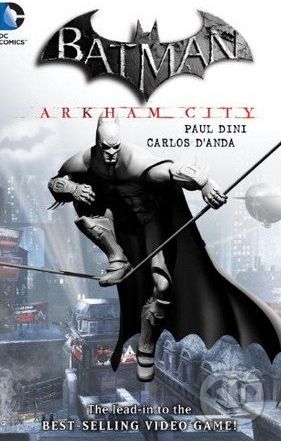 Batman: Arkham City - Paul Dini, Carlos D'Anda (ilustrácie) - obrázek 1