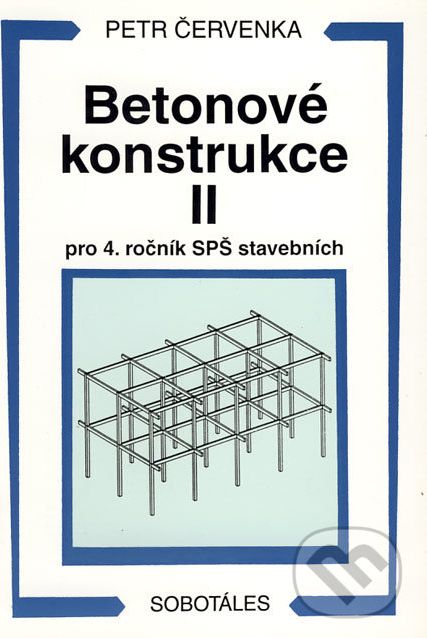 Betonové konstrukce II - pro 4. ročník SPŠ stavebních - Petr Červenka - obrázek 1