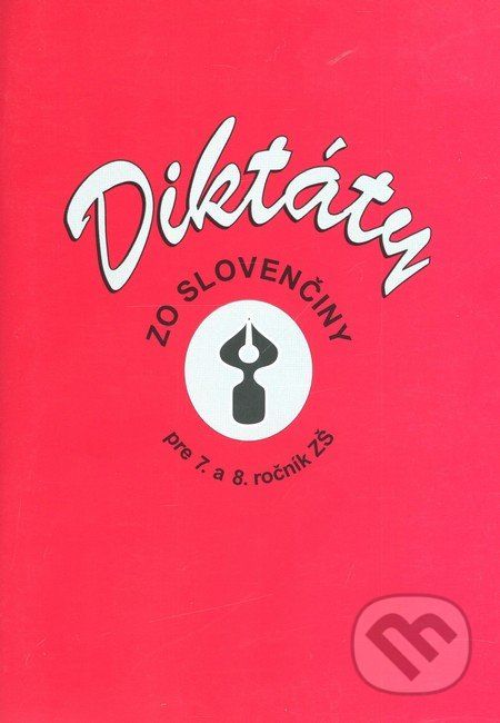 Diktáty zo slovenčiny pre 7. a 8. ročník ZŠ - - obrázek 1