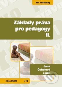 Základy práva pro pedagogy II. - Jana Čuhelová, Karel Schelle a kolektív - obrázek 1