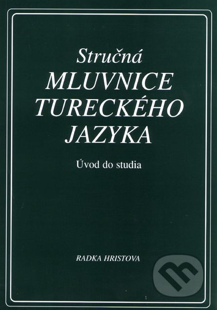 Stručná mluvnice tureckého jazyka - Radka Hristova - obrázek 1