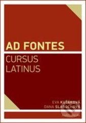 Ad Fontes Cursus Latinus - Eva Kuťáková, Dana Slabochová - obrázek 1