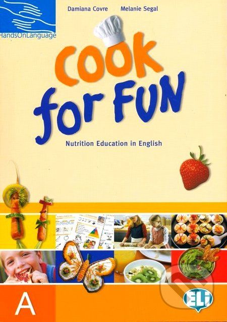 Cook for Fun - Students book A - Damiana Covre, Melanie Segal - obrázek 1