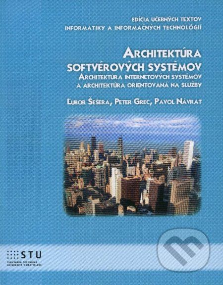 Architektúra softvérových systémov - Ľubor Šešera - obrázek 1