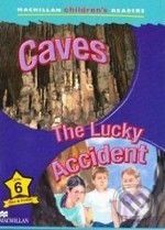 Macmillan Children´s Readers 6: Caves / Lucky Accident - - obrázek 1