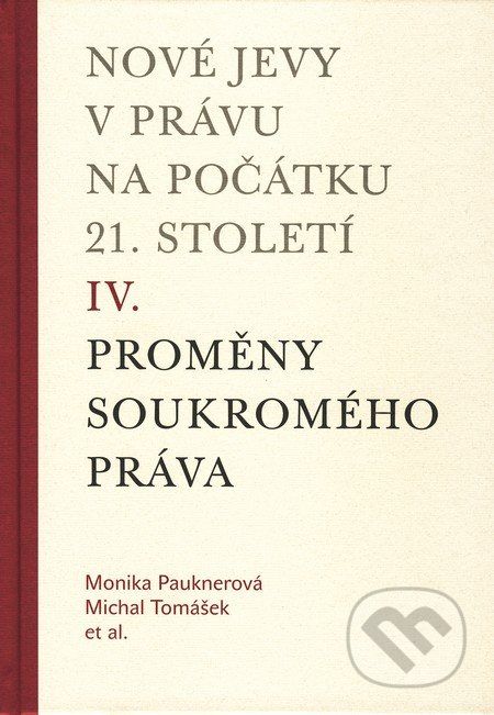 Nové jevy v právu na počátku 21. století (IV.) - Michal Tomášek, Monika Pauknerová a kol. - obrázek 1