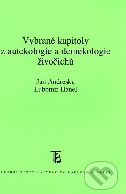 Vybrané kapitoly z autekologie a demekologie živočichů - Jan Andreska, Lubomír Hanel - obrázek 1