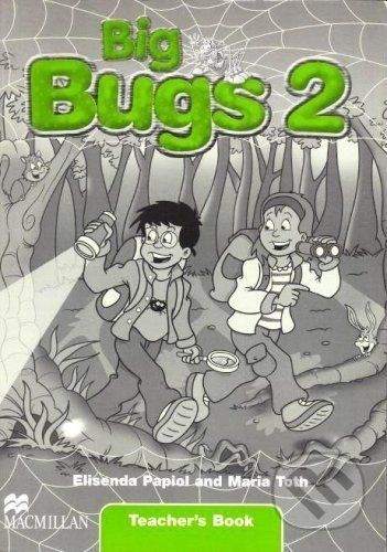 Big Bugs 2 - Teacher's Book - Elisenda Papiol, - obrázek 1