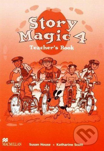Story Magic 4 - Teacher's Book - Susan House, Katharine Scott - obrázek 1