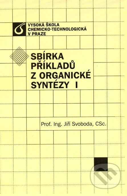 Sbírka příkladů z organické syntézy I - Jiří Svoboda - obrázek 1
