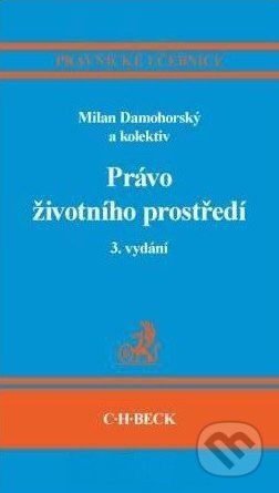 Právo životního prostředí - Milan Damohorský a kol. - obrázek 1