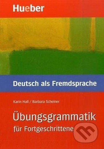 Übungsgrammatik für Fortgeschrittene - Karin Hall - obrázek 1