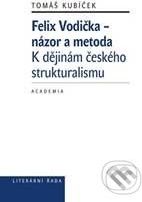 Felix Vodička - názor a metoda - Tomáš Kubíček - obrázek 1