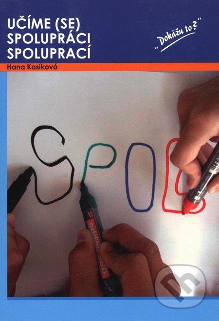 Učíme (se) spolupráci spoluprací - Hana Kasíková - obrázek 1
