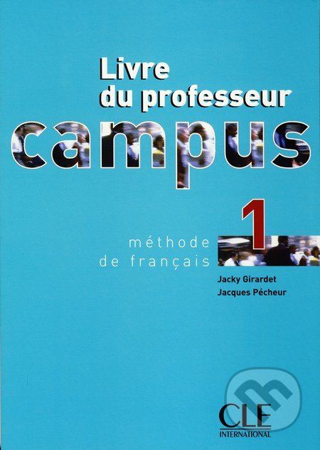 Campus 1 - Livre du professeur - Jacky Girardet, Jacques Pécheur - obrázek 1