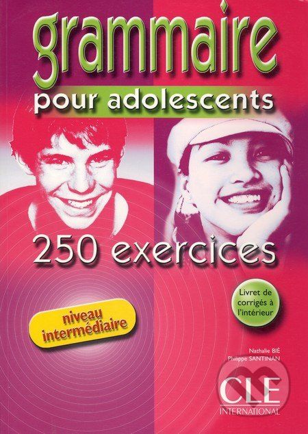 Grammaire pour adolescents - Niveau intermédiaire - Nathalie Bié, Philippe Santinan - obrázek 1