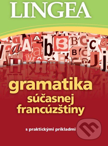 Gramatika súčasnej francúzštiny s praktickými príkladmi - - obrázek 1