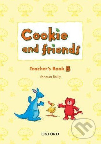 Cookie and Friends B: Teacher's Book - Vanessa Reilly - obrázek 1