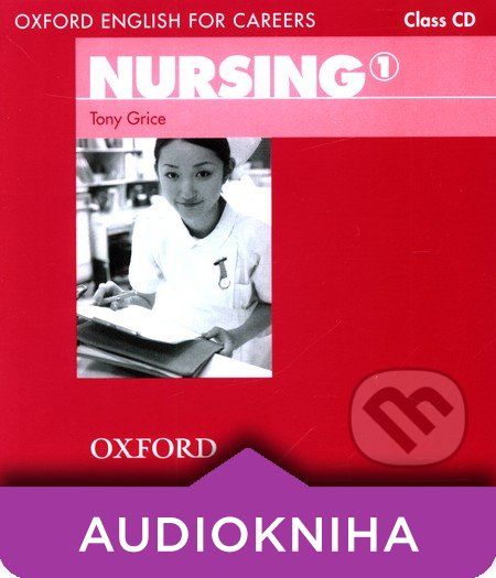 Oxford English for Careers: Nursing 1 - Class CD - Tony Grice - obrázek 1