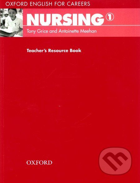 Oxford English for Careers: Nursing 1 - Teacher's Resource Book - Tony Grice - obrázek 1