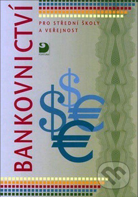 Bankovnictví pro střední školy a veřejnost - Dagmar Hartlová - obrázek 1