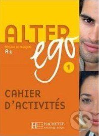 Alter Ego 1 - Cahier d'activités - Annie Berthet - obrázek 1