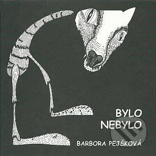 Bylo nebylo - Barbora Pejšková - obrázek 1