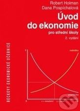 Úvod do ekonomie pro střední školy - Robert Holman, Dana Pospíchalová - obrázek 1