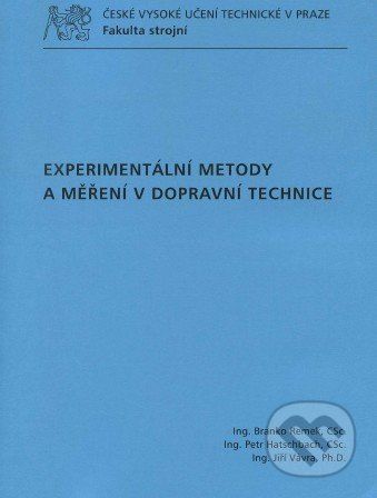 Experimantální metody a měření v dopravní technice - Branko Remek a kol. - obrázek 1