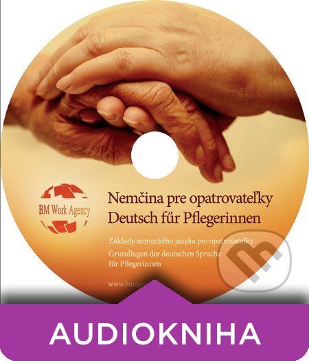 Nemčina pre opatrovateľky / Deutsch für Pflegerinnen (CD) - bmSilvia Mikolajová - obrázek 1